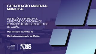 Definições e Principais Aspectos da Outorga de Recursos Hídricos no Estado de Goiás.