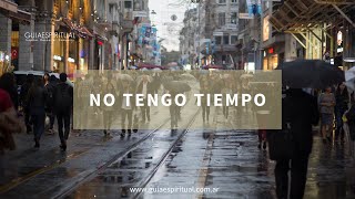 No tengo tiempo