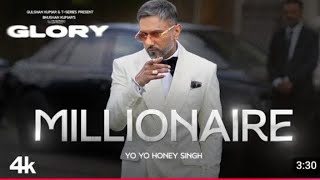 MILLIONAIRE Song (Full Video) @yoyo honeySingh |GLORY | BHUSHAN KUMAR