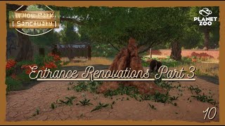 Willow Park Ep. 10 - Entrance Renovations Part 3 | Planet Zoo Franchise Let's Play