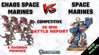 Space Marines vs CSM 8 Daemon Princes! | Competitive Leviathan | Warhammer 40k Battle Report