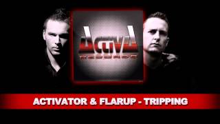 Activator & Flarup - Tripping (Short Edit)