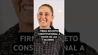 "Las MUJERES ya ESTAMOS en la CONSTITUCIÓN"🤩: CLAUDIA SHEINBAUM🇲🇽 firma DECRETO CONSTITUCIONAL😱