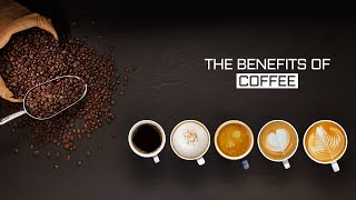 Benefits of Coffee