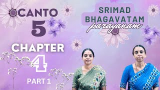 Srimad Bhagavatam Parayanam | Canto 5 | Chapter 4 | Part 1