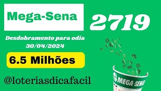 Desdobramento 10 dezenas garante 4 pontos acertando 5 dezenas - Palpite Mega-Sena 2719 dia 30/04/24🔥