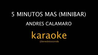 KARAOKE - 5 minutos mas (minibar) - Andrés Calamaro