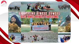 Gathering | Seksi Yankes Primer & Tradisional Dinas Kesehatan Provinsi Sumsel | Pulau Tegal Mas