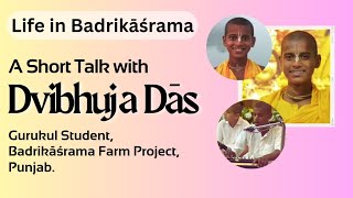 A Short Talk with Divyanshu (Dvibhuja Das) From Badrikashram Farm Project | Amrit Pravaha