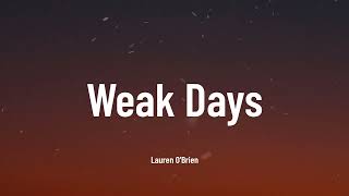 Lauren O'Brien - Weak Days (Music Video Lyrics)