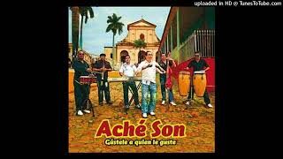 Ache Son - Muchachita Bella