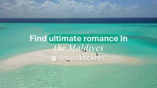 Find ultimate romance in the Maldives 🥰