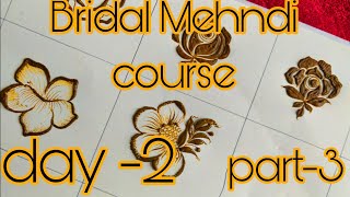 Bridal Mehndi course day2(part-3)||Basic Henna flowers||learn with @sehreenshennaclasses