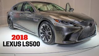 WOW!! 2018 Lexus LS500 Will Become The Definitive New-Generation Luxury