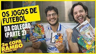 A Cada Gol Troca o Game - Os jogos de futebol da minha coleção (PARTE 2)