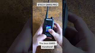 BTECH GMRS PRO... the best GMRS radio you can buy?