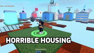 Experiencing HORRIBLE HOUSING (Roblox)