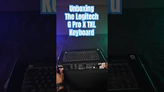 Unboxing the Logitech X TKL Keyboard