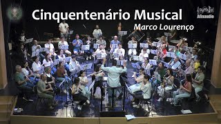 Cinquentenário Musical - Marco Paulo Lourenço ♩ Sociedade Filarmónica de Santo Estêvão