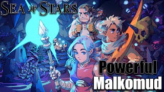 Sea of Stars | Part 6 -Powerful Malkomud