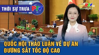 Thời sự Phú Thọ trưa 13/11/2024: Quốc hội thảo luận về dự án đường sắt tốc độ cao