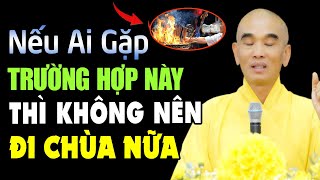 Nếu Ai Gặp Trường Hợp Này Thì Không Nên Đi Chùa Nữa - Thầy Thích Tuệ Hải