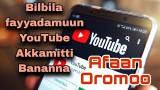 Bilbila Harkaa Fayyadamuun YouTube Akkamitti Banna | How to create YouTube channel Using Handphone