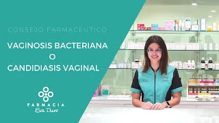 Vaginosis bacteriana o candidiasis vaginal