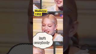 Madonna “There’s nothing wrong with that I do”