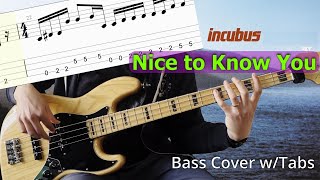 Incubus - Nice to Know You // BASS COVER + PLAY-ALONG TABS