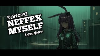 Nightcore NEFFEX - Myself [Lyric video]