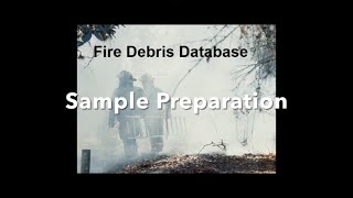 Fire Debris Database: Sample Preparation