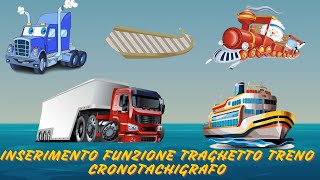 Inserimento traghetto treno sul cronotachigrafo 🚛⛴️🚌🚅 -  GUIDA AL CORRETTO USO -