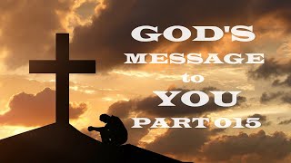 God's Message to You - Part 015 - Christian Devotional