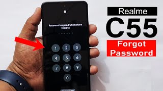 Forgot Your Password? Here's How To Unlocked " Realme C55 "