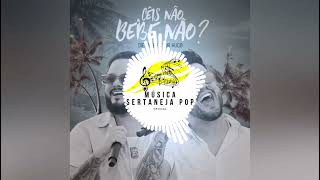 Ceis Nao Bebe Nao - Diego & Vitor Hugo