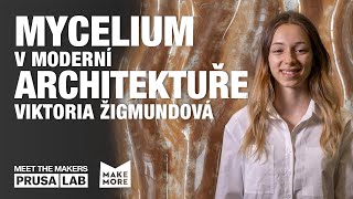 Mycelium v moderní architektuře – Viktória Žigmundová (Myceelab UMPRUM)