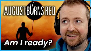 Am I finally ready to enjoy August Burns Red?