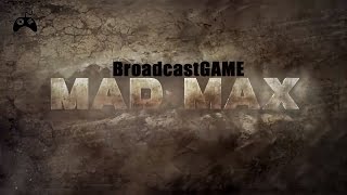 Прохождение Mad Max ( Безумный Макс) - Дикарь [Часть1]