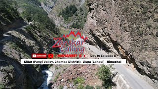 Zanskar Calling Ep 9 - Killar (Pangi Valley, Chamba District) - Jispa (Lahaul) - Himachal / RoadTrip