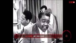 Fats Domino   Ain't That A Shame