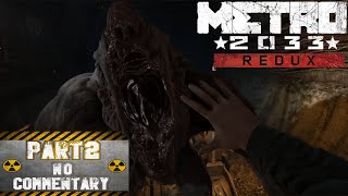 No commentary Gameplay - Metro 2033 Redux - 4k High Quality Playthrough /Part 2