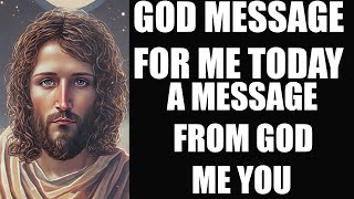 God message for his divine plan for your life - GOD MESSAGE for me today - a message from god me you