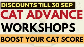 Boost your CAT percentile | CAT Advance Workshops for complete revision & imp ques | Early Discounts