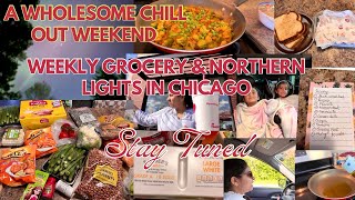 A WHOLESOME CHILL OUT WEEKEND:Northern Lights & WeeKLY GROCERY HAUL,IndianMomUSA vlog,HopeyouRelate