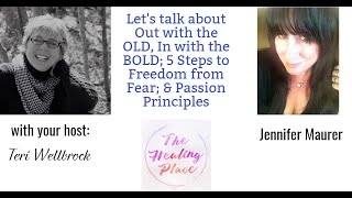 The Healing Place Podcast: Jennifer Maurer - Out with the OLD, In with the BOLD