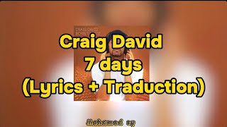 Craig David - 7 Days (Lyrics + Traduction) HD