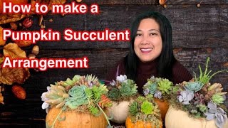 HOW TO MAKE SUCCULENT PUMPKIN ARRANGEMENT FOR #THANKSGIVING