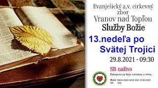 Služby Božie VT 29.8.2021 - 13. NEDEĽA PO SVÄTEJ TROJICI