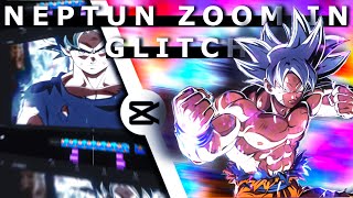 How to make neptun glitch and smooth zoom in on capcut